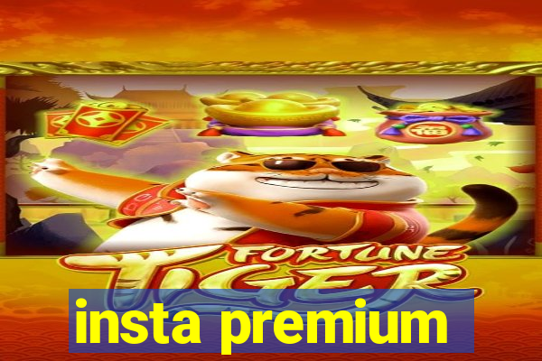 insta premium