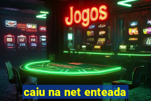 caiu na net enteada