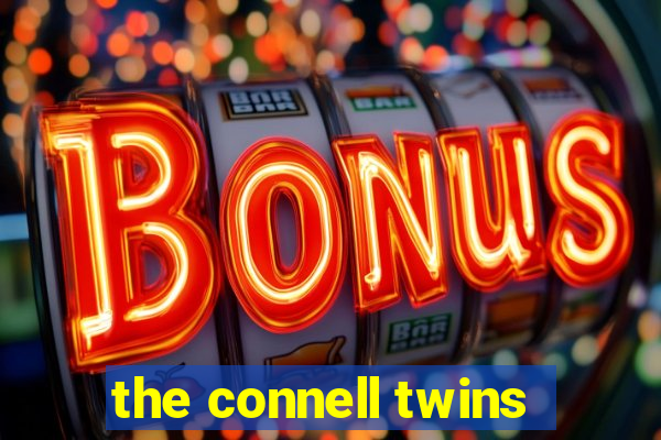 the connell twins