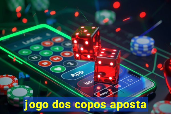 jogo dos copos aposta