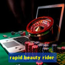 rapid beauty rider