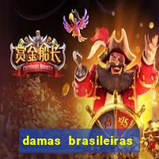 damas brasileiras jogar online