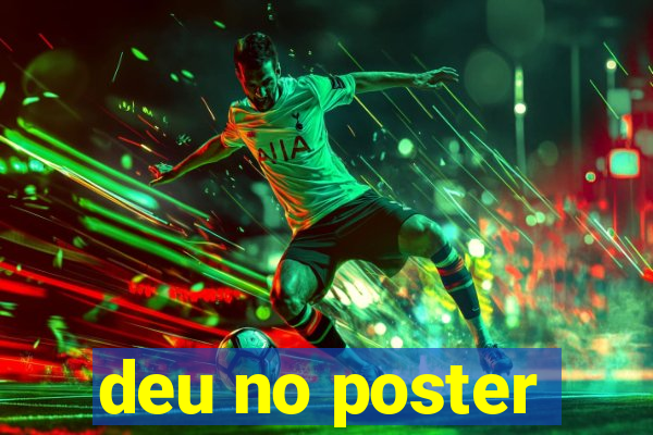 deu no poster