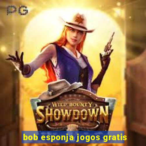 bob esponja jogos gratis