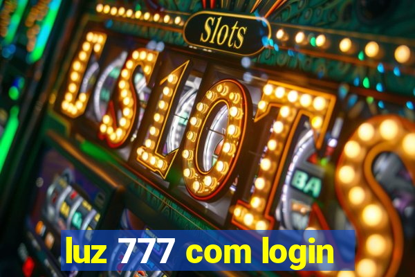 luz 777 com login