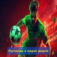 fiorentina x empoli palpite