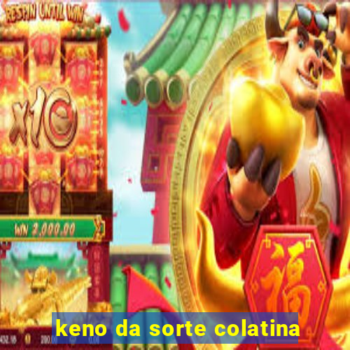 keno da sorte colatina