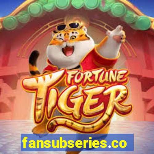 fansubseries.com