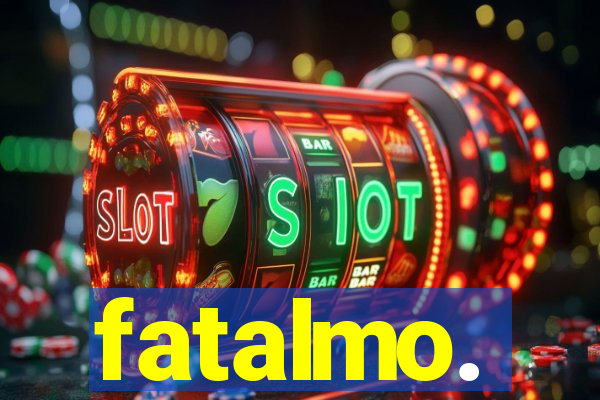 fatalmo.