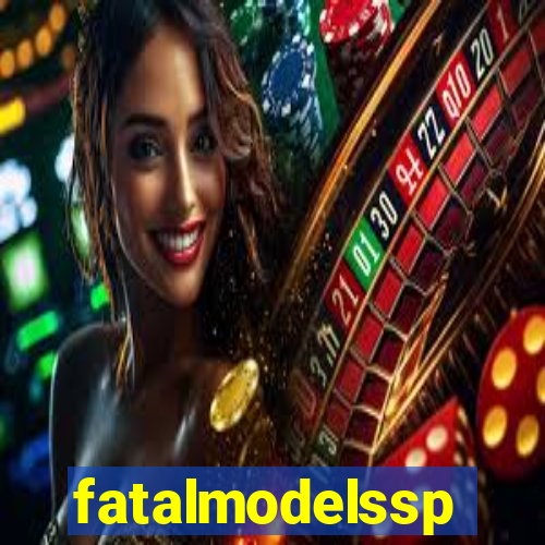 fatalmodelssp