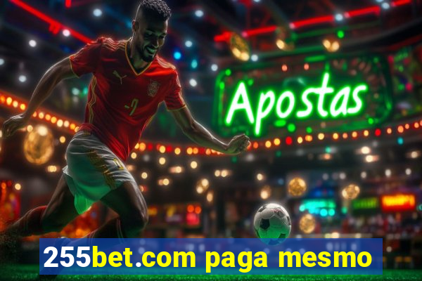 255bet.com paga mesmo