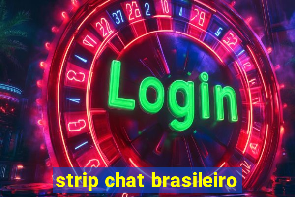 strip chat brasileiro