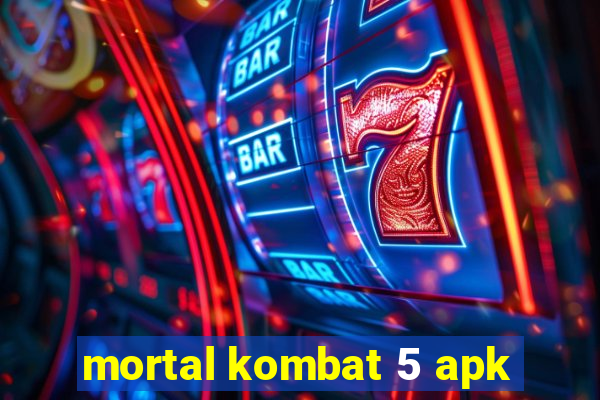 mortal kombat 5 apk