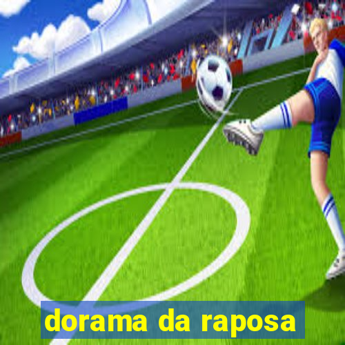 dorama da raposa