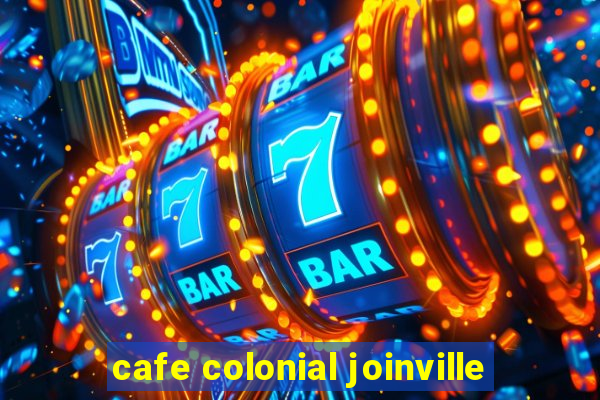 cafe colonial joinville