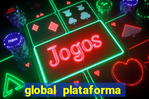 global plataforma de jogos