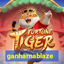 ganharnablaze