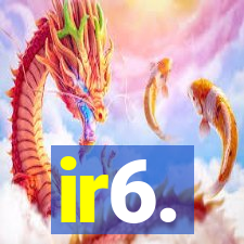 ir6.