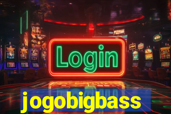 jogobigbass