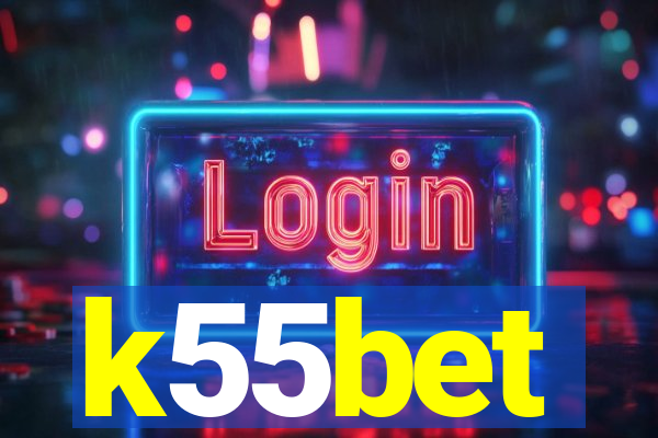 k55bet