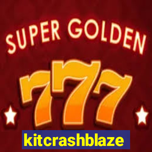 kitcrashblaze