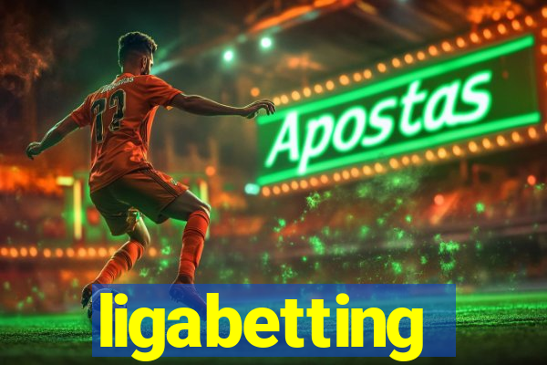 ligabetting