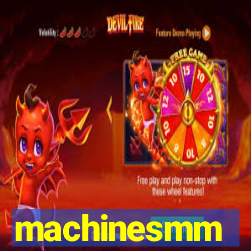 machinesmm