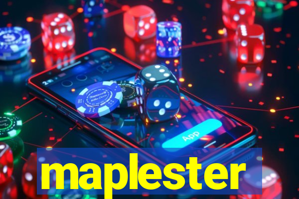 maplester