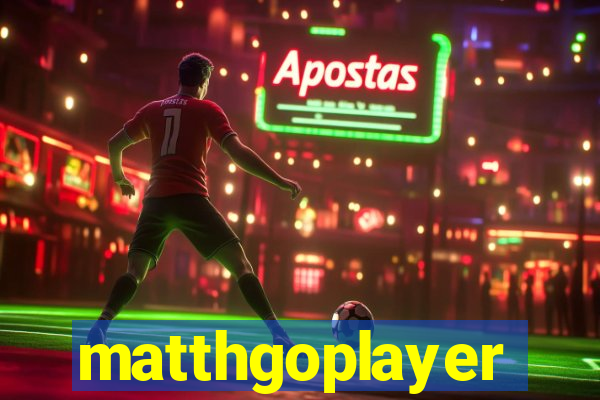 matthgoplayer