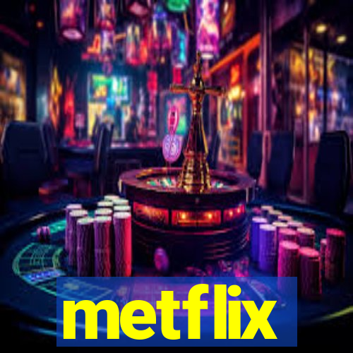 metflix