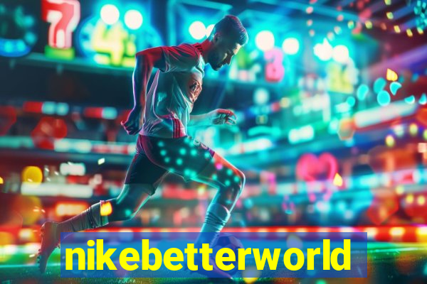 nikebetterworld.com