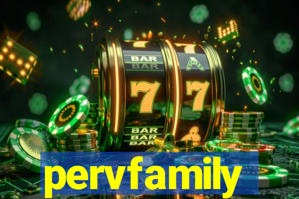 pervfamily