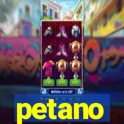 petano