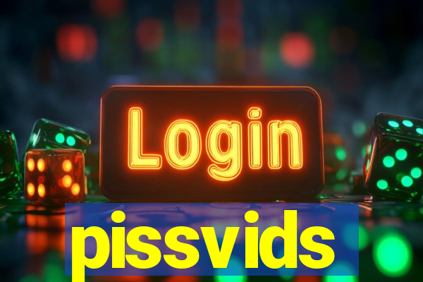 pissvids