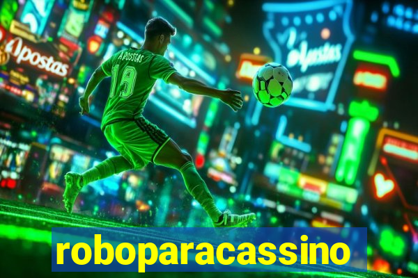 roboparacassino