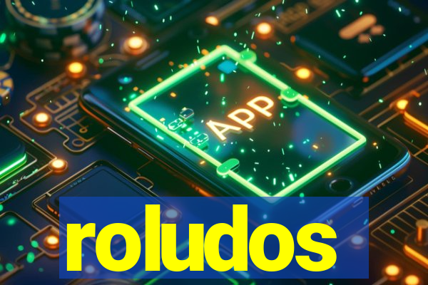 roludos