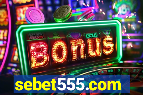 sebet555.com