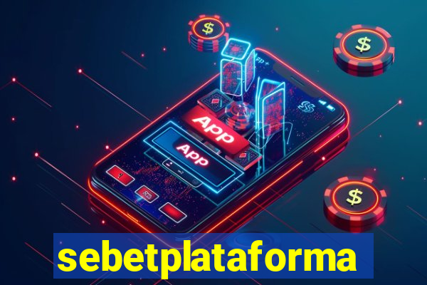 sebetplataforma