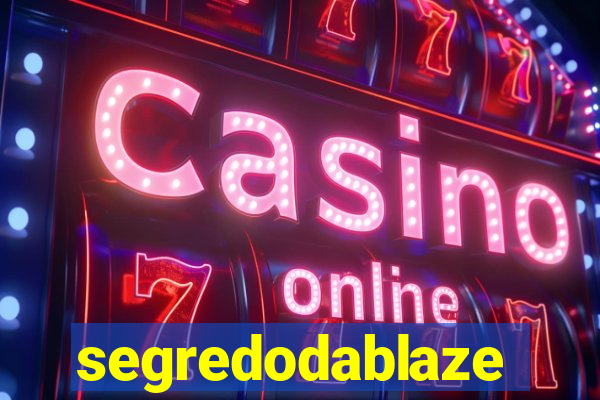 segredodablaze