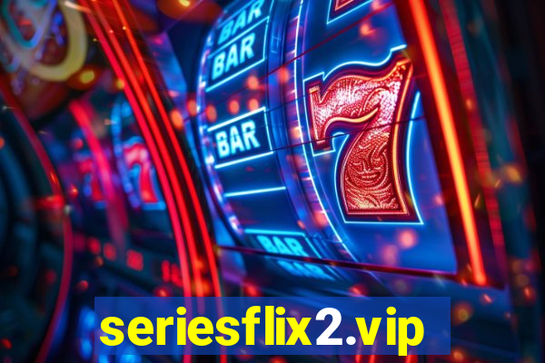 seriesflix2.vip