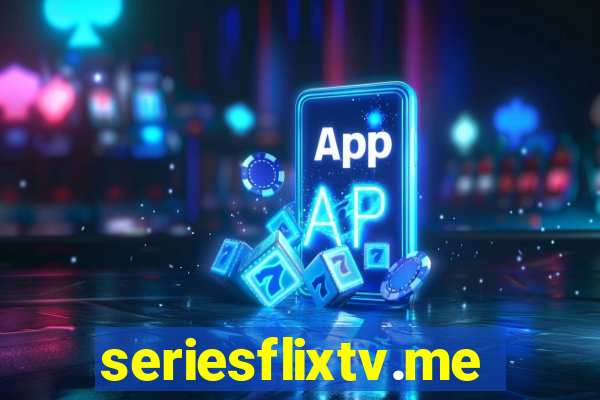 seriesflixtv.me