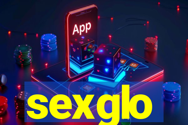 sexglo