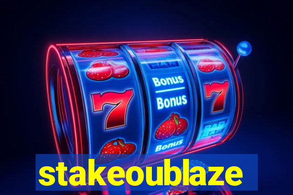 stakeoublaze