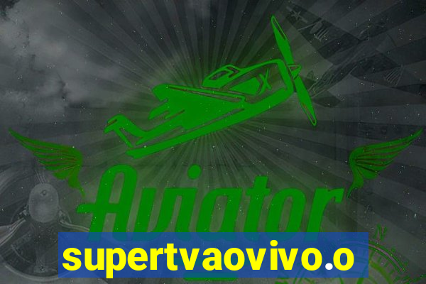 supertvaovivo.oi