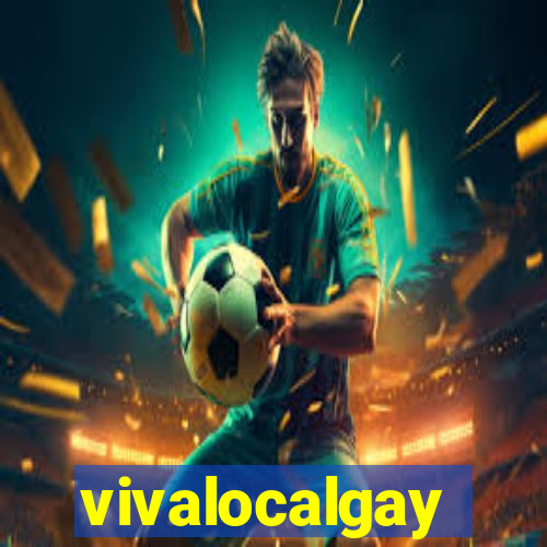 vivalocalgay